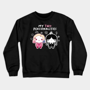 Two personalities Crewneck Sweatshirt